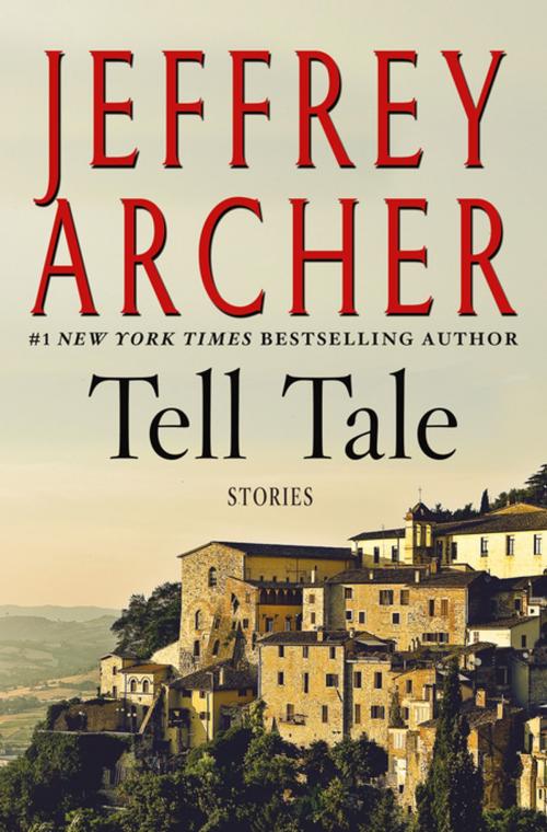 Cover of the book Tell Tale by Jeffrey Archer, St. Martin's Press