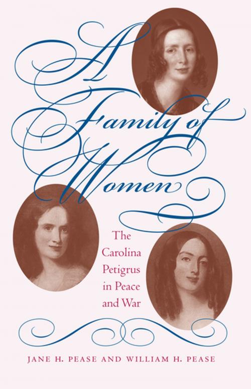 Cover of the book A Family of Women by Jane H. Pease, William H. Pease, The University of North Carolina Press