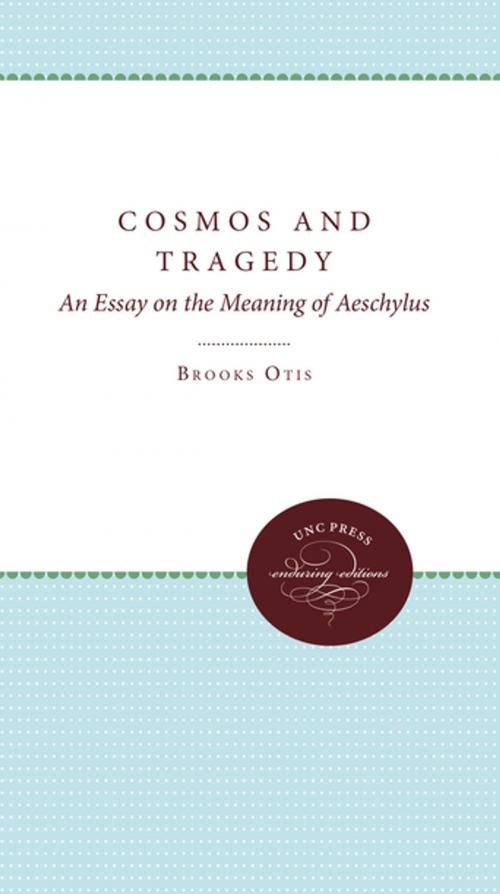 Cover of the book Cosmos and Tragedy by Brooks Otis, The University of North Carolina Press