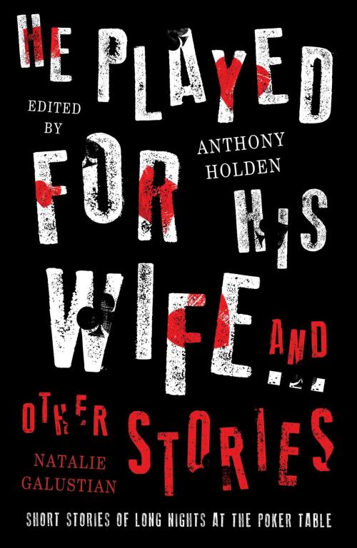Cover of the book He Played For His Wife And Other Stories by Anthony Holden, Natalie Galustian, Simon & Schuster UK