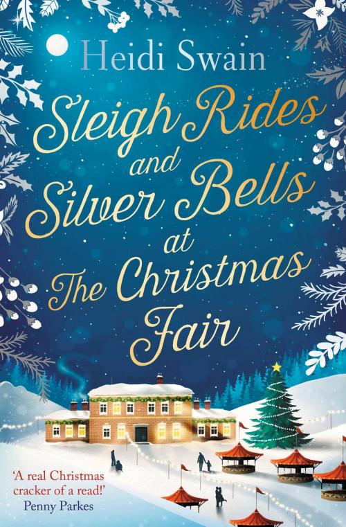 Cover of the book Sleigh Rides and Silver Bells at the Christmas Fair by Heidi Swain, Simon & Schuster UK