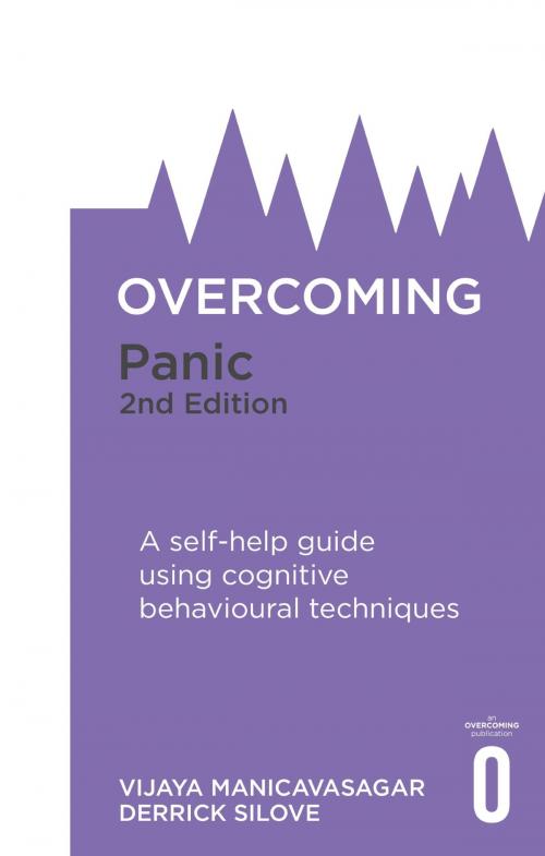 Cover of the book Overcoming Panic, 2nd Edition by Vijaya Manicavasagar, Derrick Silove, Little, Brown Book Group