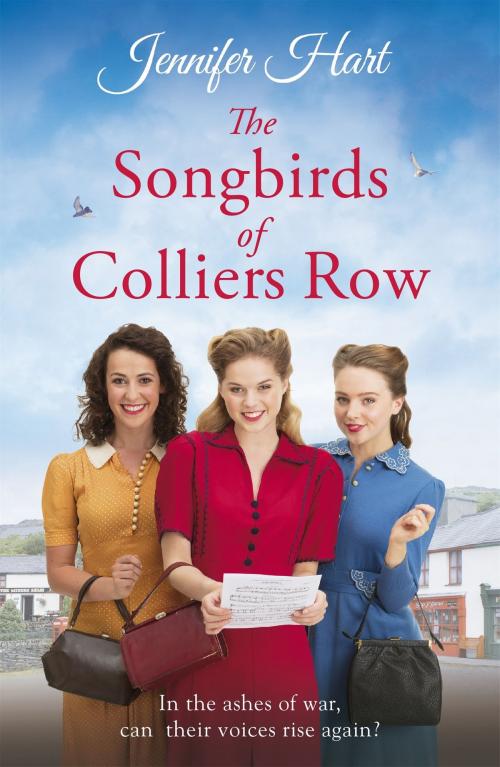 Cover of the book The Songbirds of Colliers Row by Jennifer Hart, Headline
