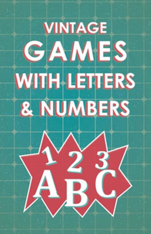Cover of the book Vintage Games with Letters and Numbers by Various, Read Books Ltd.