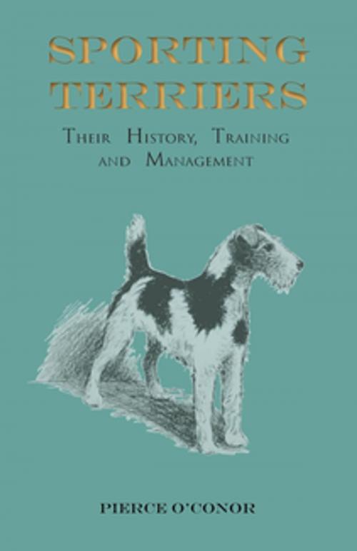 Cover of the book Sporting Terriers - Their History, Training and Management by Pierce O'Conor, Read Books Ltd.