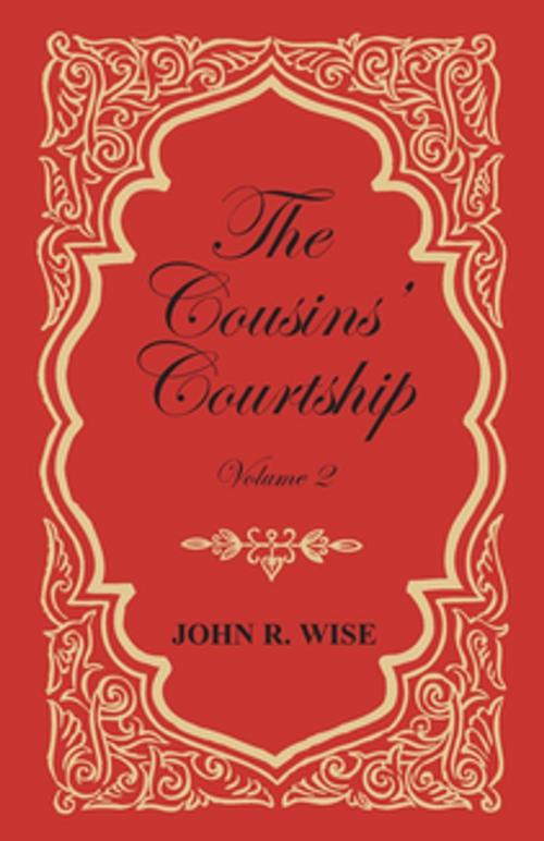Cover of the book The Cousins' Courtship - Volume II by John R. Wise, Read Books Ltd.