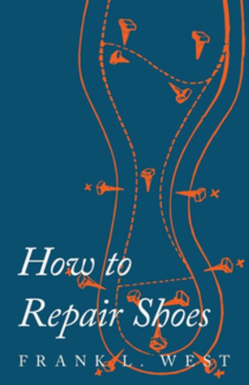 Cover of the book How to Repair Shoes by F. L. West, Read Books Ltd.