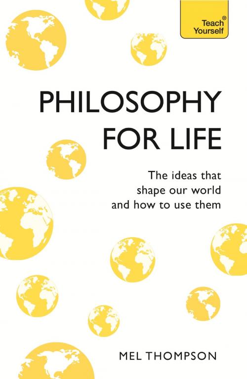 Cover of the book Philosophy for Life: Teach Yourself by Mel Thompson, Hodder & Stoughton