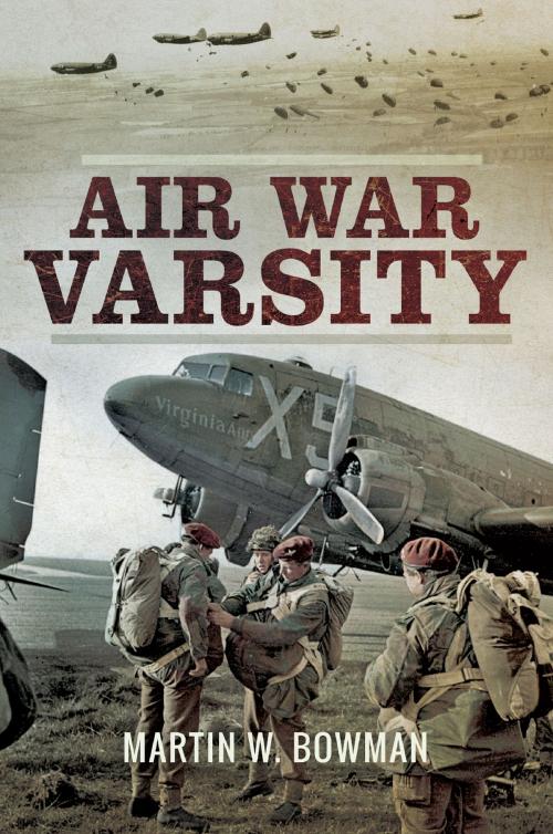 Cover of the book Air War Varsity by Martin W  Bowman, Pen and Sword