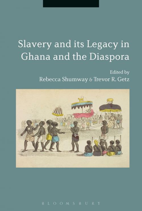 Cover of the book Slavery and its Legacy in Ghana and the Diaspora by , Bloomsbury Publishing