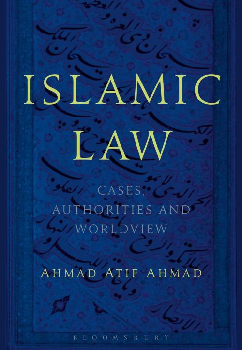 Cover of the book Islamic Law by Ahmad Atif Ahmad, Bloomsbury Publishing
