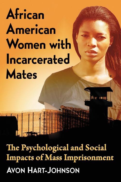 Cover of the book African American Women with Incarcerated Mates by Avon Hart-Johnson, McFarland & Company, Inc., Publishers