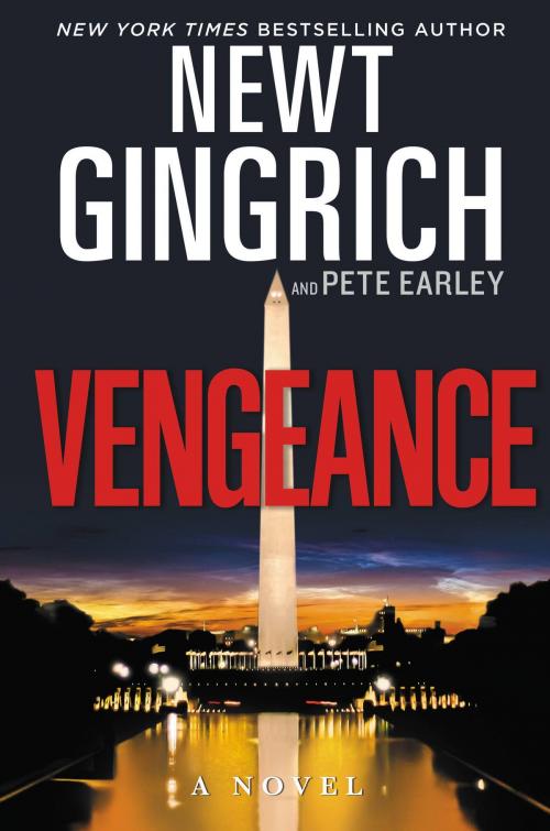 Cover of the book Vengeance by Newt Gingrich, Pete Earley, Center Street