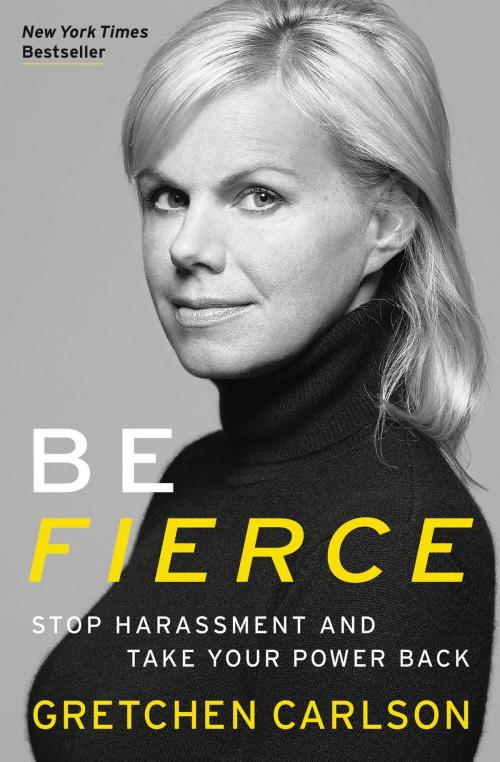 Cover of the book Be Fierce by Gretchen Carlson, Center Street