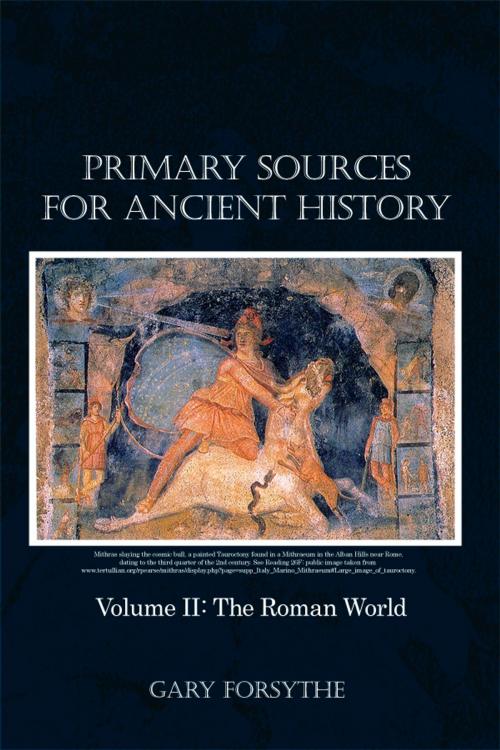 Cover of the book Primary Sources for Ancient History by Gary Forsythe, Dorrance Publishing