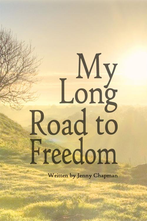 Cover of the book My Long Road to Freedom by Jenny Chapman, Dorrance Publishing