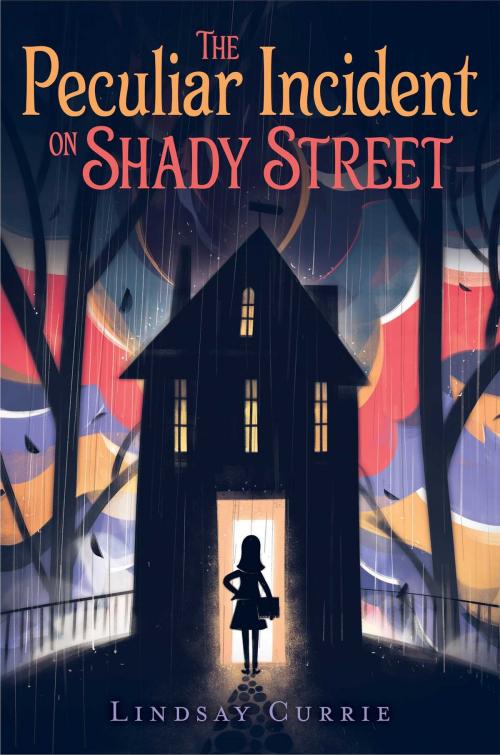 Cover of the book The Peculiar Incident on Shady Street by Lindsay Currie, Aladdin