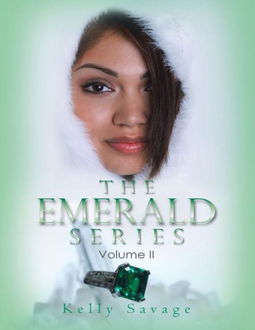 Cover of the book The Emerald Series: Volume I I by Kelly Savage, Lulu Publishing Services