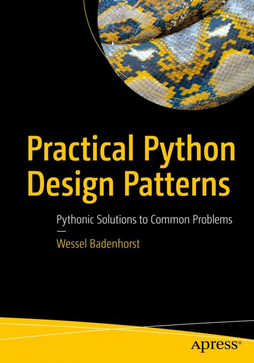 Cover of the book Practical Python Design Patterns by Wessel Badenhorst, Apress