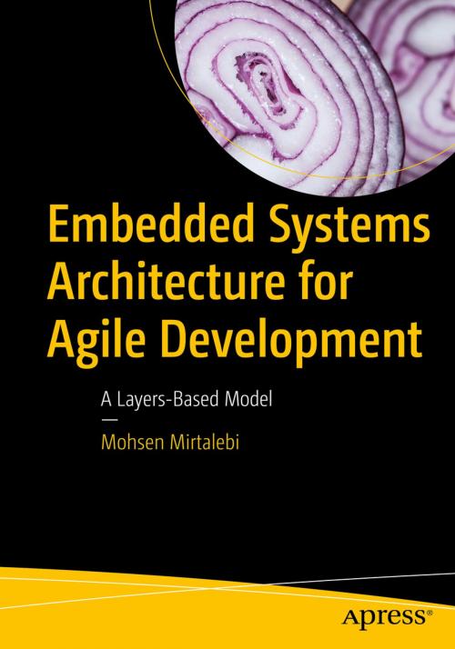 Cover of the book Embedded Systems Architecture for Agile Development by Mohsen Mirtalebi, Apress