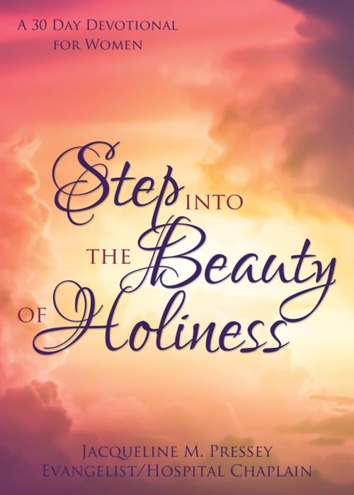 Cover of the book Step Into the Beauty of Holiness by , Word Alive Press