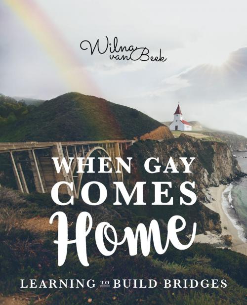 Cover of the book When Gay Comes Home by Wilna van Beek, Word Alive Press