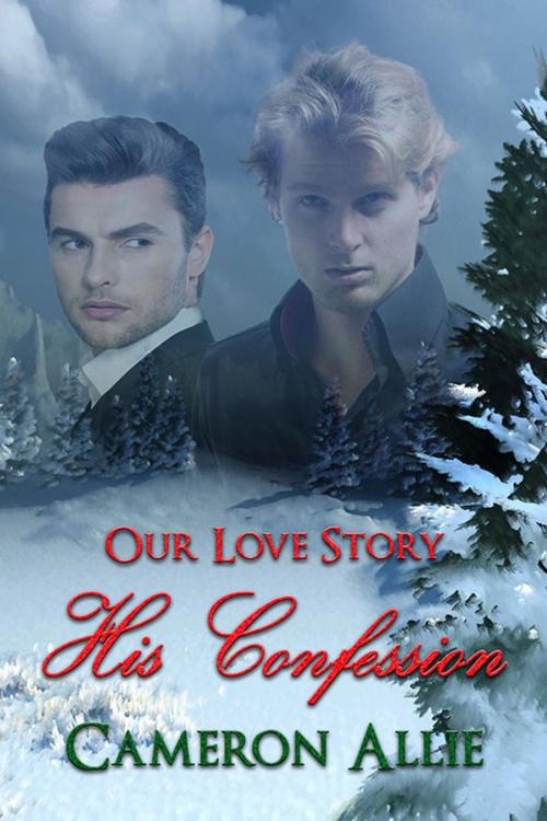 Cover of the book His Confession by Cameron Allie, eXtasy Books Inc