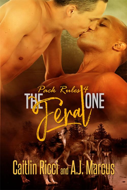 Cover of the book The Feral One by Caitlin Ricci, A.J. Marcus, eXtasy Books Inc
