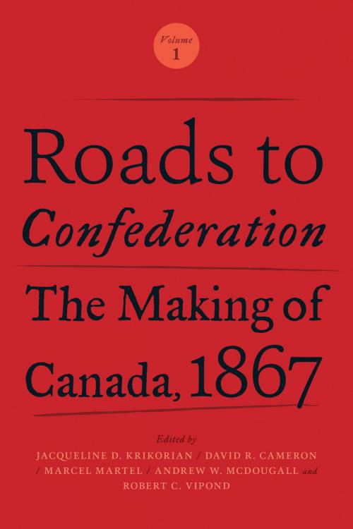 Cover of the book Roads to Confederation by , University of Toronto Press, Scholarly Publishing Division