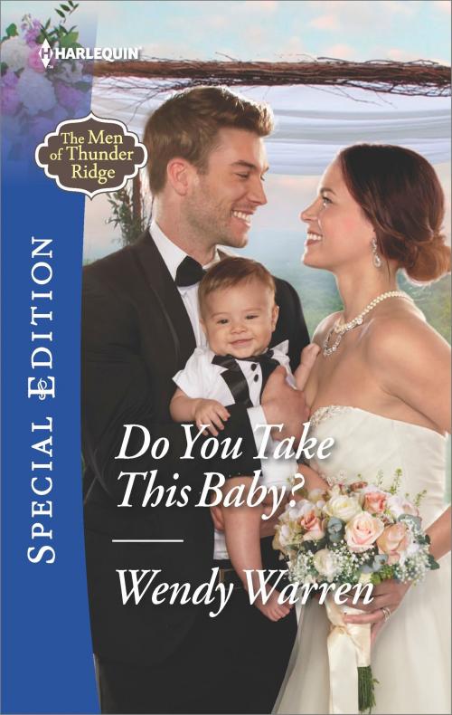 Cover of the book Do You Take This Baby? by Wendy Warren, Harlequin