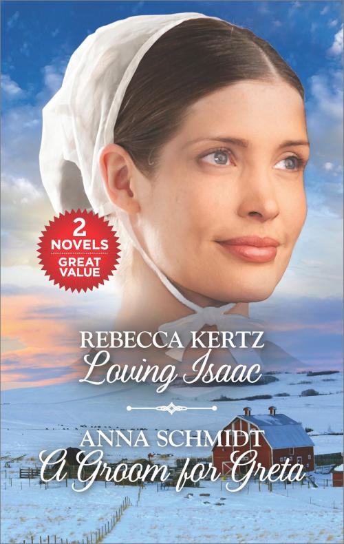 Cover of the book Loving Isaac and A Groom for Greta by Rebecca Kertz, Anna Schmidt, Harlequin