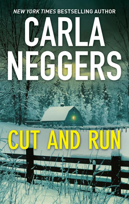 Cover of the book Cut and Run by Carla Neggers, MIRA Books