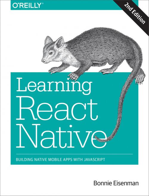 Cover of the book Learning React Native by Bonnie Eisenman, O'Reilly Media
