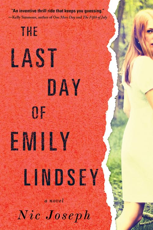 Cover of the book The Last Day of Emily Lindsey by Nic Joseph, Sourcebooks