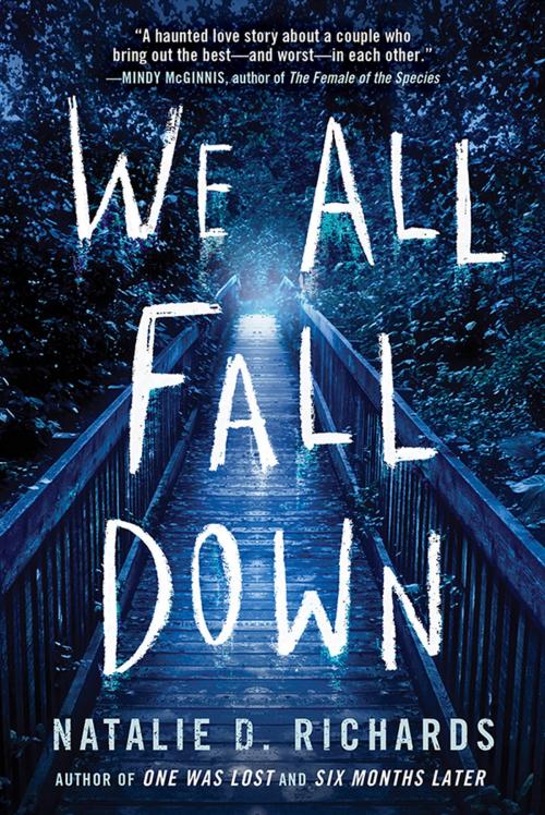 Cover of the book We All Fall Down by Natalie D. Richards, Sourcebooks