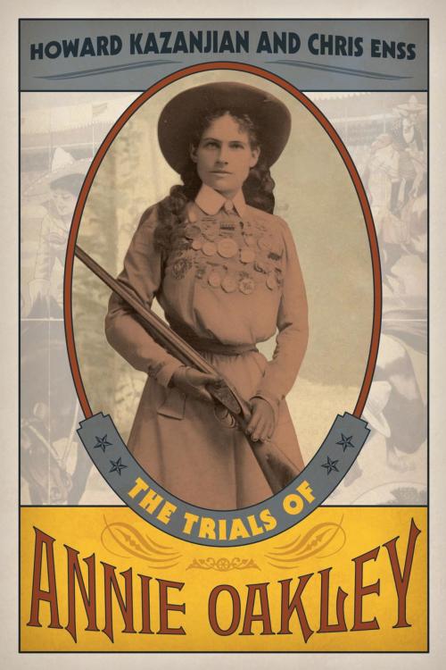 Cover of the book The Trials of Annie Oakley by Howard Kazanjian, Chris Enss, TwoDot