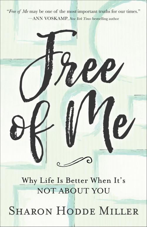 Cover of the book Free of Me by Sharon Hodde Miller, Baker Publishing Group