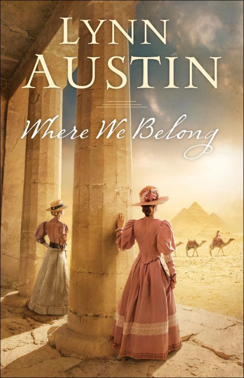Cover of the book Where We Belong by Lynn Austin, Baker Publishing Group