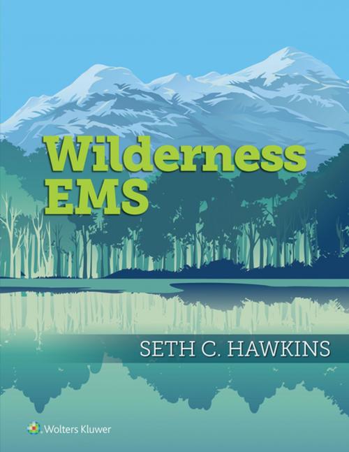 Cover of the book Wilderness EMS by Seth C. Hawkins, Wolters Kluwer Health