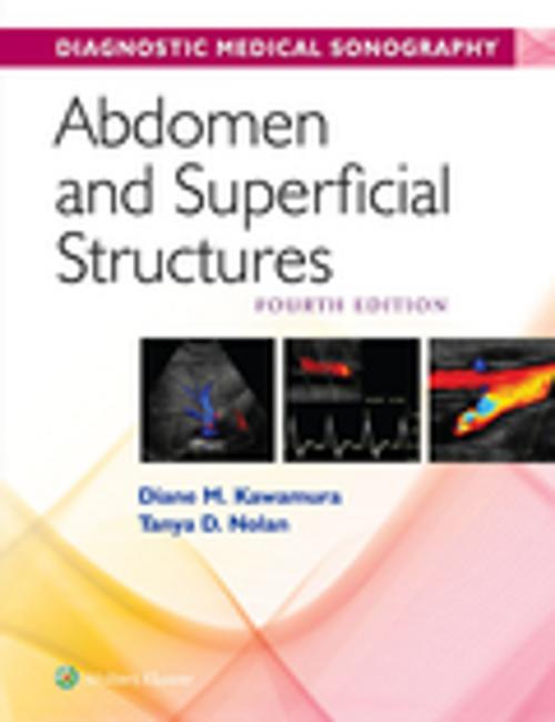 Cover of the book Abdomen and Superficial Structures by Diane Kawamura, Tanya Nolan, Wolters Kluwer Health