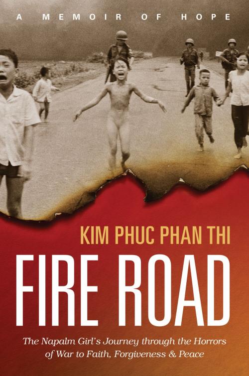 Cover of the book Fire Road by Kim Phuc Phan Thi, Tyndale House Publishers, Inc.