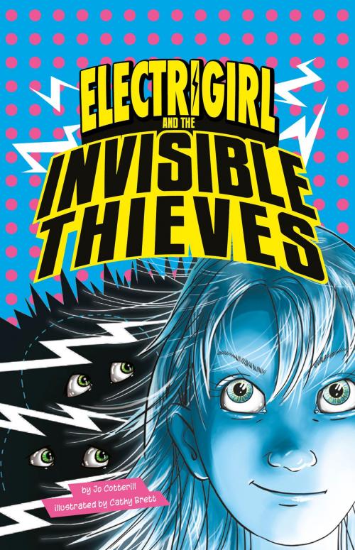 Cover of the book Electrigirl and the Invisible Thieves by Jo Cotterill, Capstone
