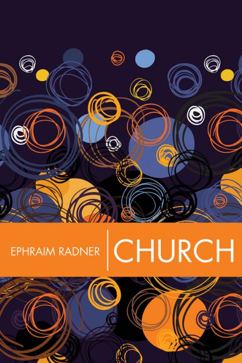 Cover of the book Church by Ephraim Radner, Wipf and Stock Publishers