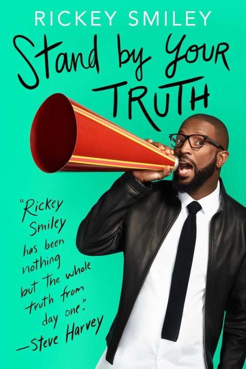 Cover of the book Stand by Your Truth by Rickey Smiley, Gallery Books