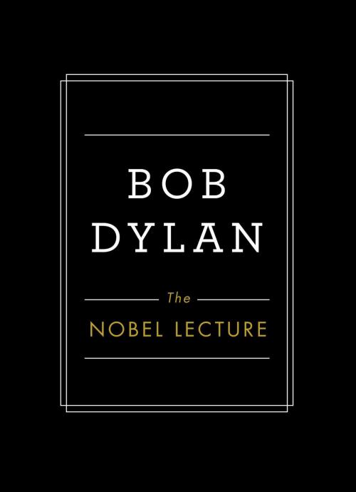 Cover of the book The Nobel Lecture by Bob Dylan, Simon & Schuster
