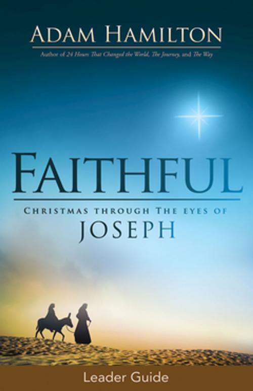 Cover of the book Faithful Leader Guide by Adam Hamilton, Abingdon Press