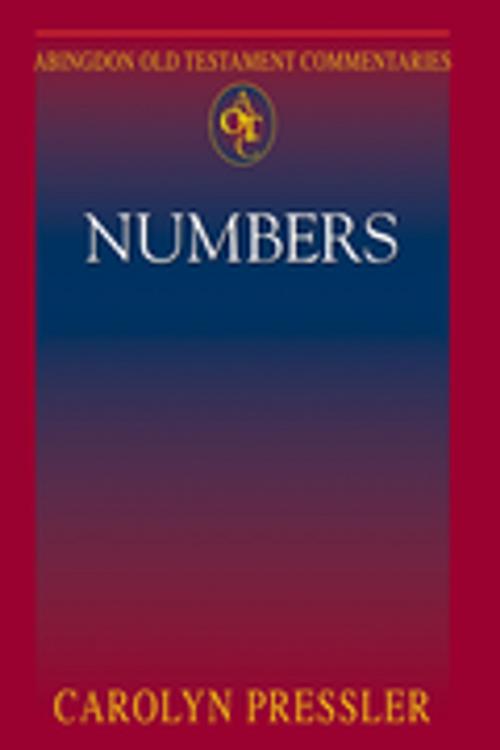 Cover of the book Abingdon Old Testament Commentaries: Numbers by Carolyn Pressler, Abingdon Press