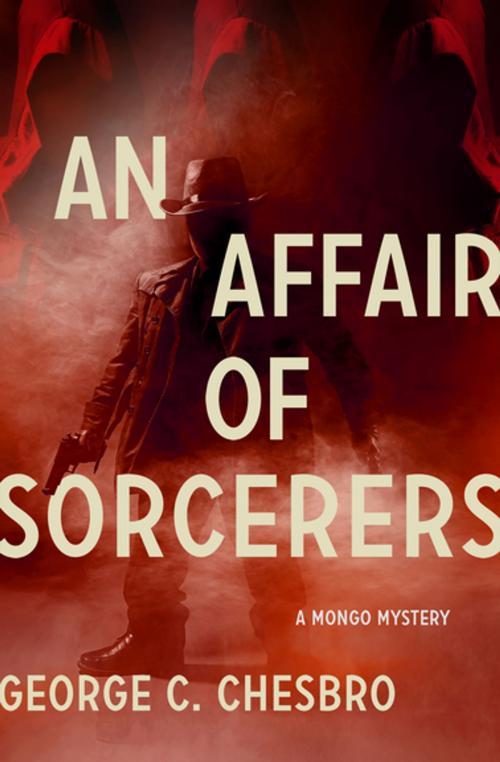 Cover of the book An Affair of Sorcerers by George C. Chesbro, MysteriousPress.com/Open Road