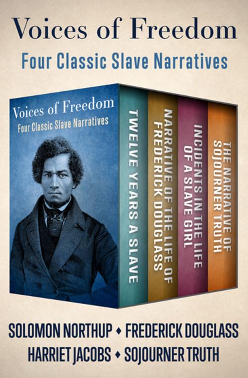 Cover of the book Voices of Freedom by Solomon Northup, Frederick Douglass, Harriet Jacobs, Sojourner Truth, Open Road Media