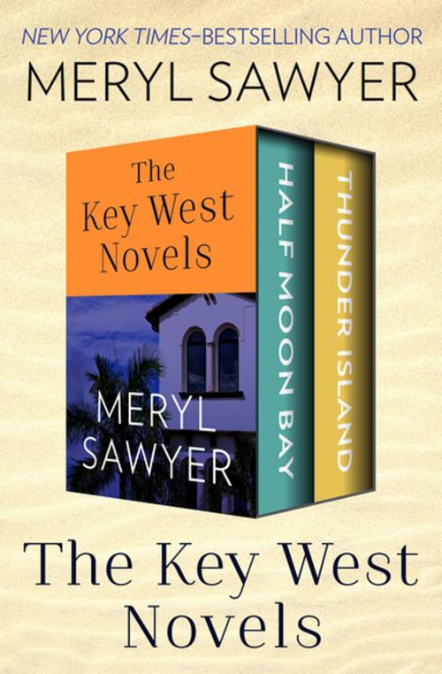 Cover of the book The Key West Novels by Meryl Sawyer, Open Road Media